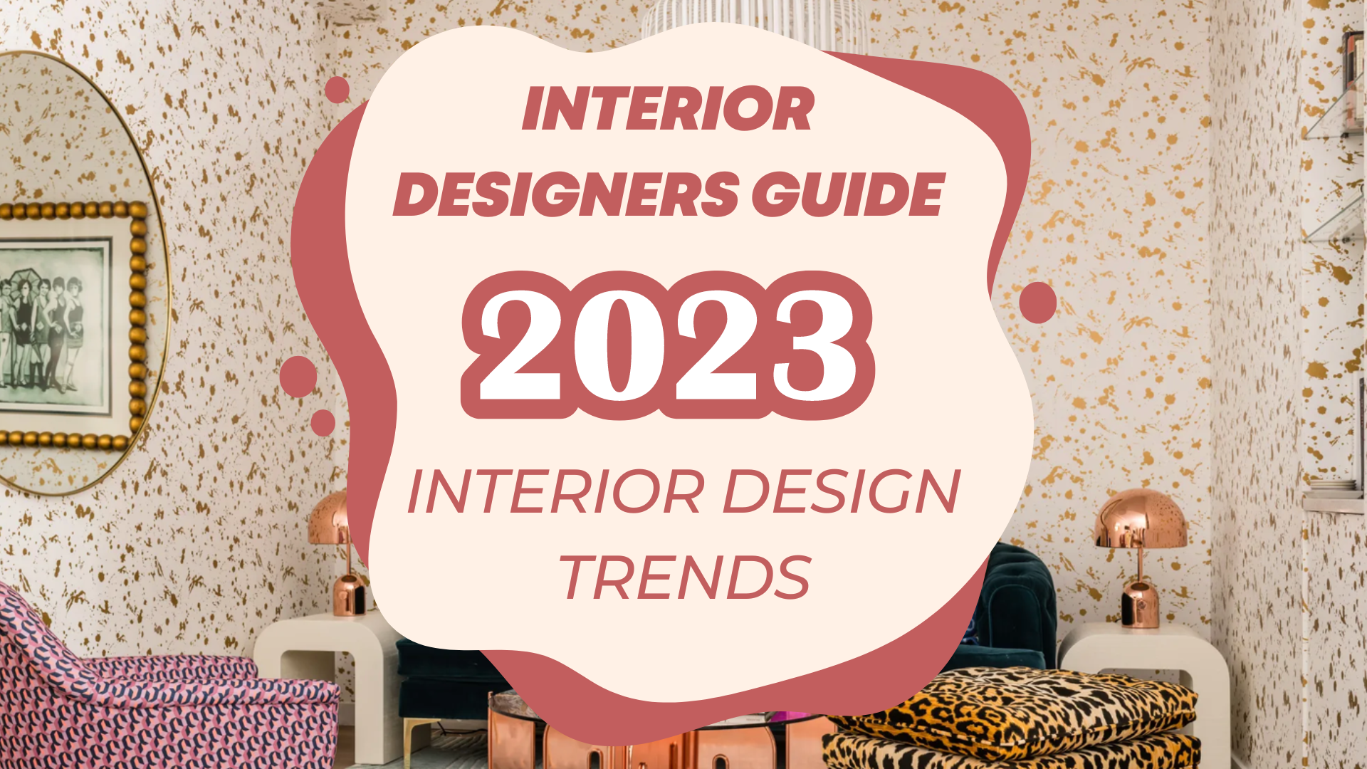An Interior Designers Guide to The 2023 Interior Design Trends